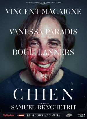 Affiche de Chien, film Samuel Benchetrit, avec Vincent Macaigne, Vanessa Paradis et Bouli Lanners