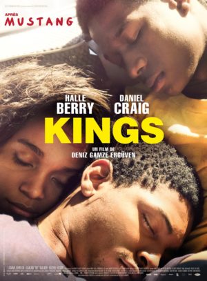 Deniz Gamze Ergüven, Kings, avec Halle Berry et Daniel Craig (affiche)