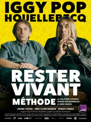 Rester vivant methode - Iggy Pop & Michel Houellebecq (affiche)