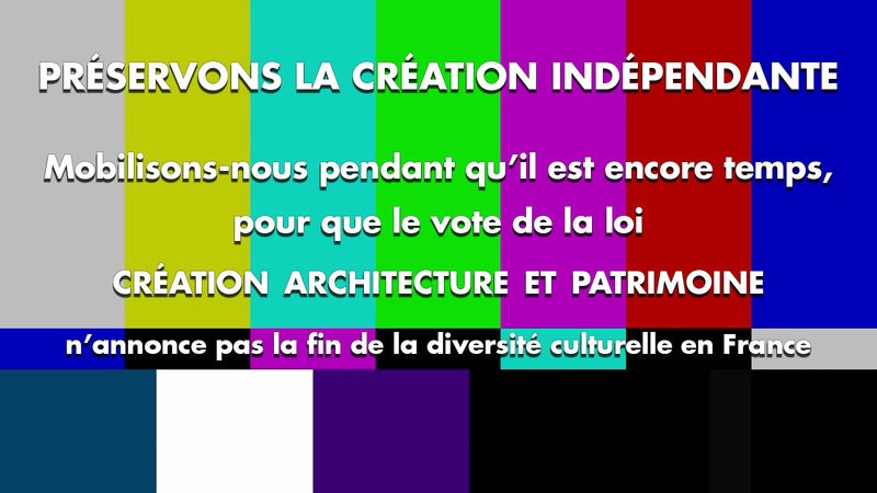 Pétition nationale pour préserver la création indépendante