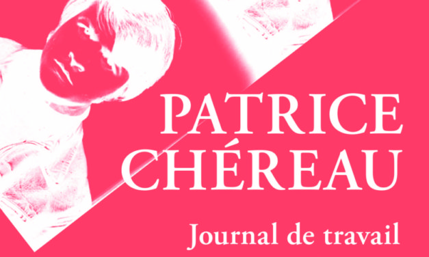 Patrice Chéreau et son journal de travail : engagement marxiste et geste artistique