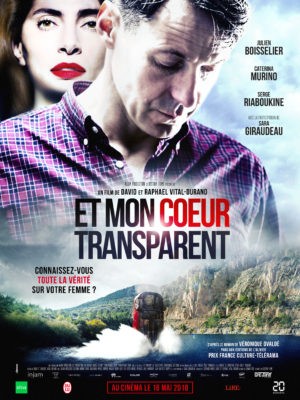 David et Raphaël Vital-Durand, Et mon cœur transparent, avec Julien Boisselier, Caterina Murino (affiche)