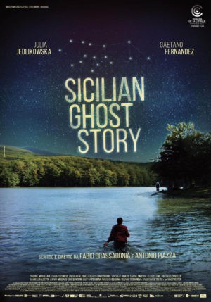 Fabio Grassadonia et Antonio Piazza, Sicilian Ghost Story, avec Julia Jedlikowska, Gaetano Fernandez (affiche)