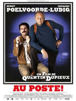 Quentin Dupieux, Au poste !, avec Benoît Poelvoorde et Grégoire Ludig (affiche)