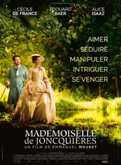 Emmanuel Mouret - Mademoiselle de Joncquières avec Cécile de France et Édouard Baer (affiche)