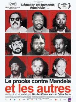 Nicolas Champeaux et Gilles Porte, Le procès contre Mandela et les autres, affiche documentaire