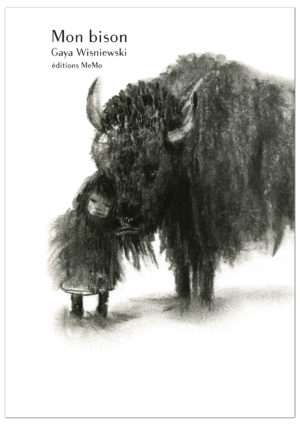 Gaya Wisniewski, Mon bison, Editions MeMo, 2018 (couverture)