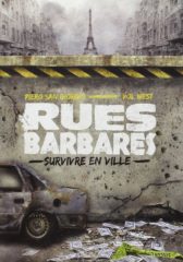 Rues barbares. Survivre en ville, de Vol West et Piero san Giorgio