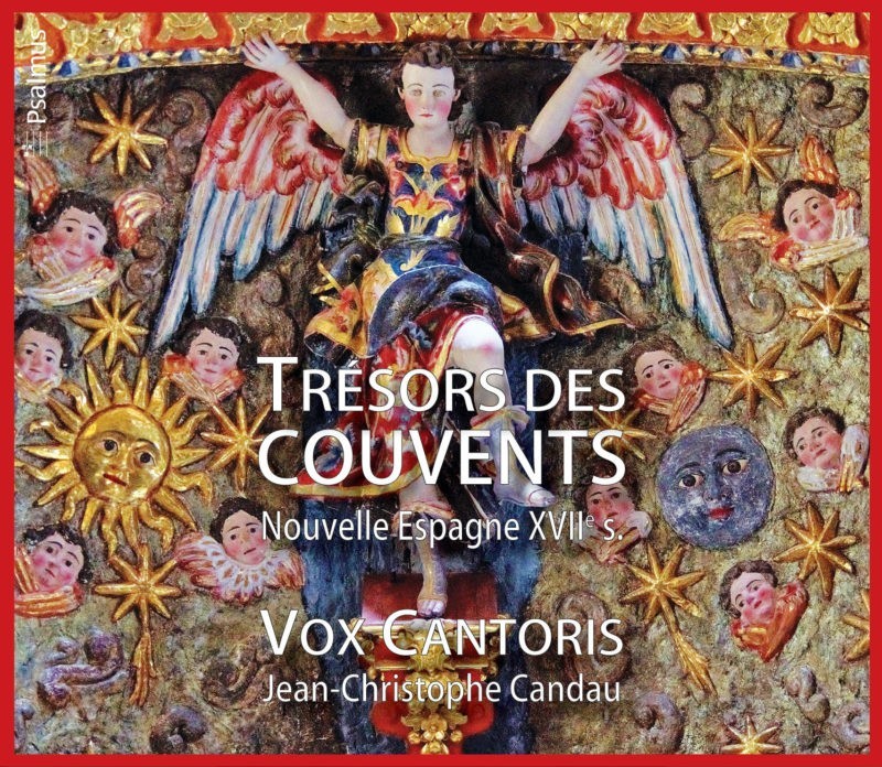 Trésors des couvents, Nouvelle Espagne XVIIe, Ensemble Vox Cantoris, Psalmus