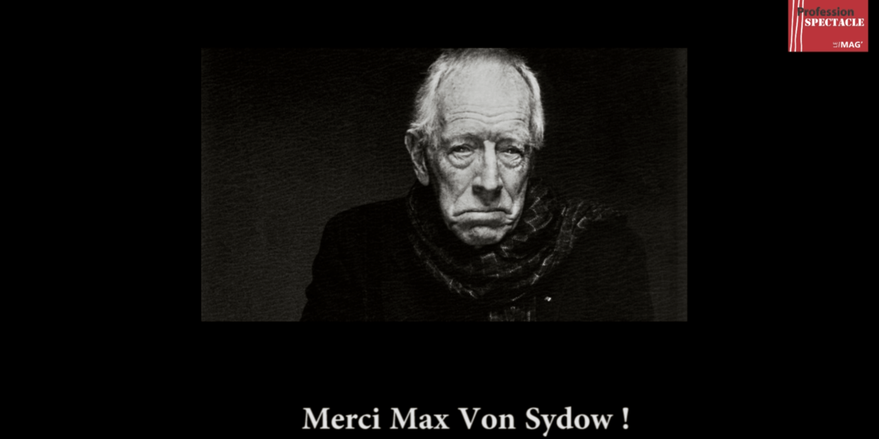 Vidéo – RIP. L’immense acteur Max Von Sydow est mort (1929-2020)