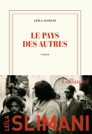 Leïla Slimani, Le Pays des autres, Gallimard
