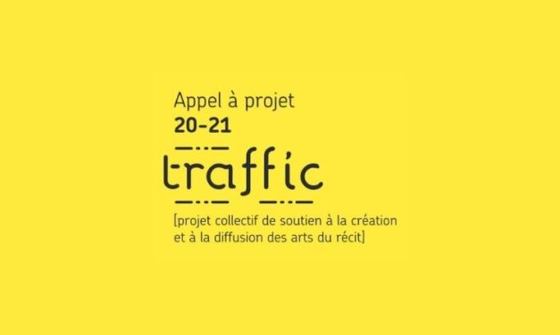 Appel à projet du collectif Traffic : Soutien à la création et à la diffusion des arts du récit