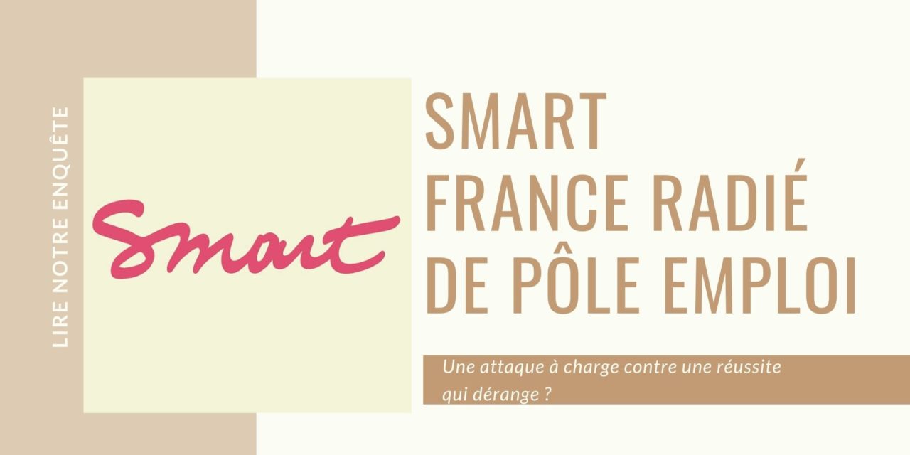 Smart France radié de Pôle emploi : une attaque à charge contre une réussite qui dérange ?
