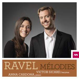Ravel Mélodies Victor Sicard Anna Cardona