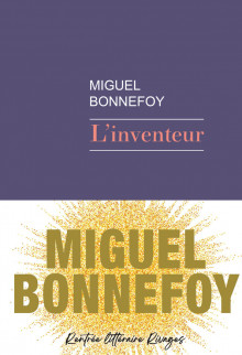 Miguel Bonnefoy, L’inventeur, éditions Rivages
